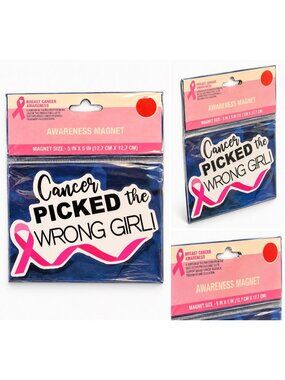Breast Cancer Awareness Magnet – “Cancer Picked the Wrong Girl!” – 5” x 5” – New